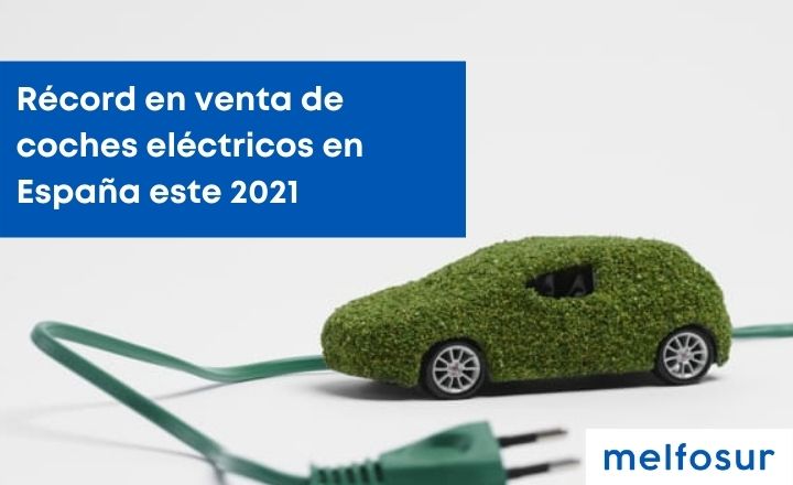 portada blog Récord en venta de coches eléctricos en España este 2021