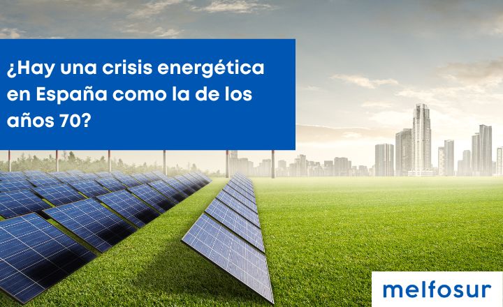 portada blog ¿Hay una crisis energética en España como la de los años 70