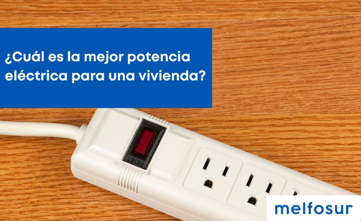 portada blog cuál es la mejor potencia eléctrica para una vivienda